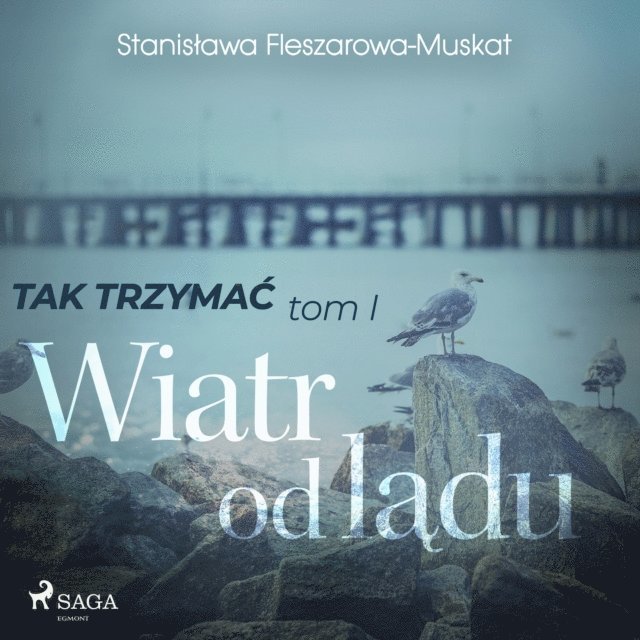 Fleszarowa-Muskat - Tak trzymać tom 1: Wiatr od lądu, Ljudbok