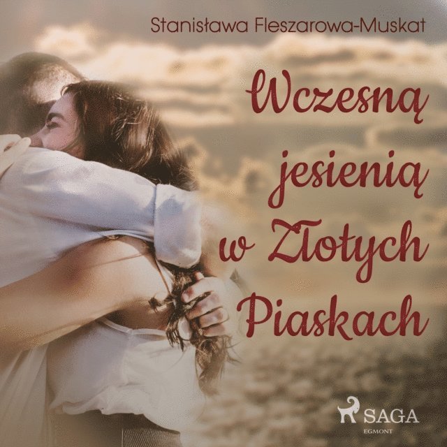 Fleszarowa-Muskat - Wczesną jesienią w Złotych Piaskach, Ljudbok