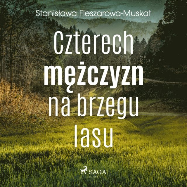 Fleszarowa-Muskat - Czterech mężczyzn na brzegu lasu, Ljudbok