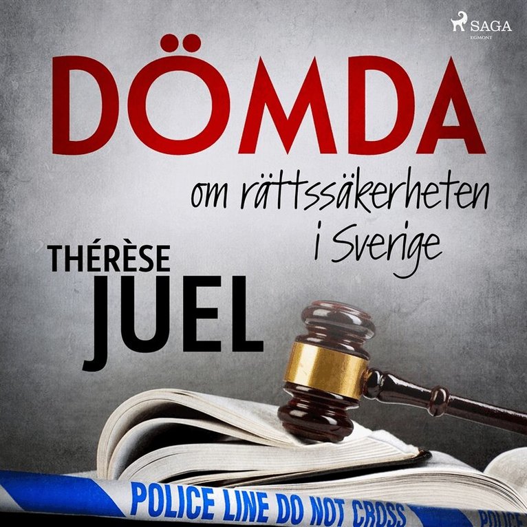 Thérèse Juel - Dömda: om rättssäkerheten i Sverige, Ljudbok