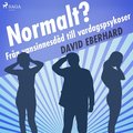 Normalt? Fr�n vansinnesd�d till vardagspsykoser