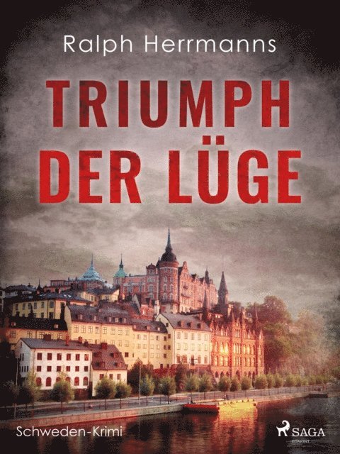 Ralph Herrmanns - Triumph der Lüge - Schweden-Krimi, E-bok