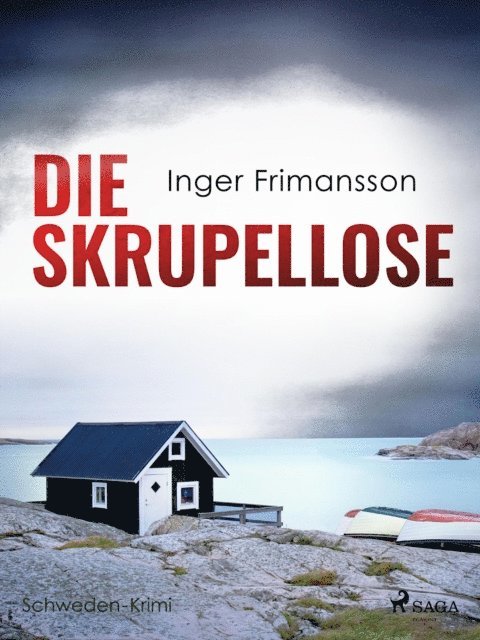 Inger Frimansson - Die Skrupellose - Schweden-Krimi, E-bok