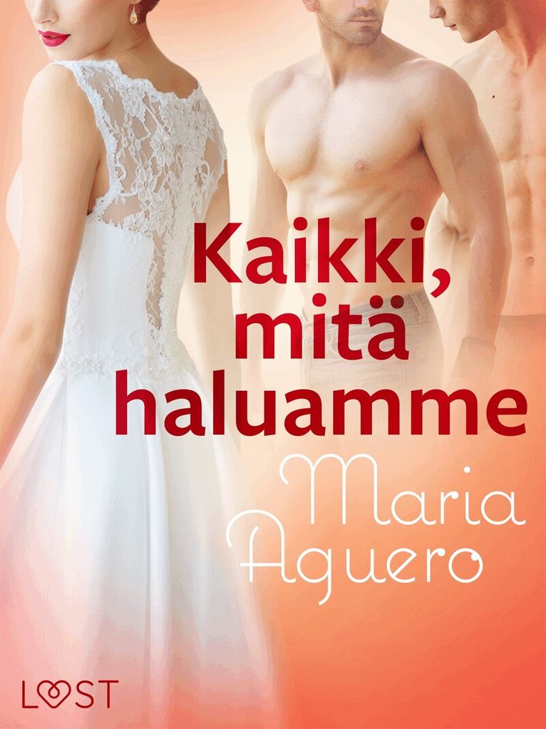 Maria Aguero - Kaikki, mitä haluamme – eroottinen novelli, E-bok. Tillgänglighet: Lägg i varukorg