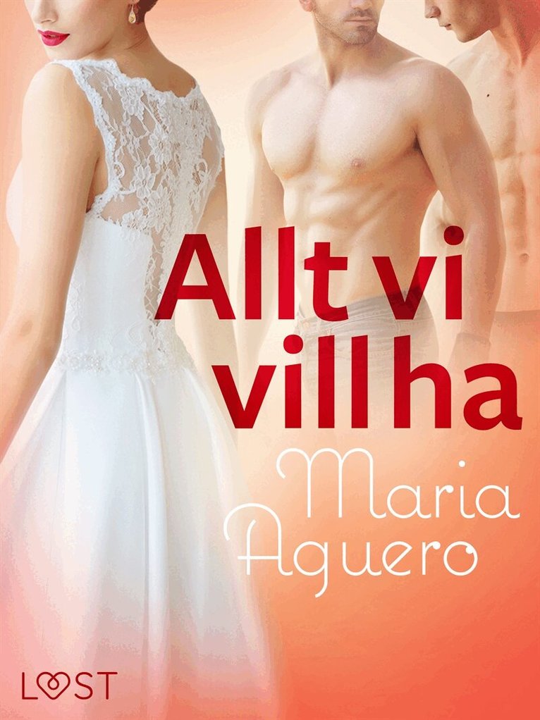 Maria Aguero - Allt vi vill ha - erotisk novell, E-bok