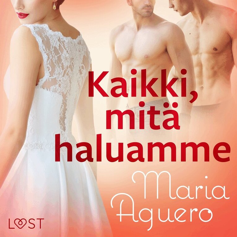 Maria Aguero - Kaikki, mitä haluamme – eroottinen novelli, Ljudbok. Tillgänglighet: Lägg i varukorg