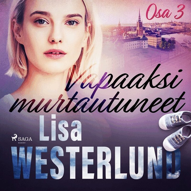 Lisa Westerlund - Vapaaksi murtautuneet - Osa 3, Ljudbok