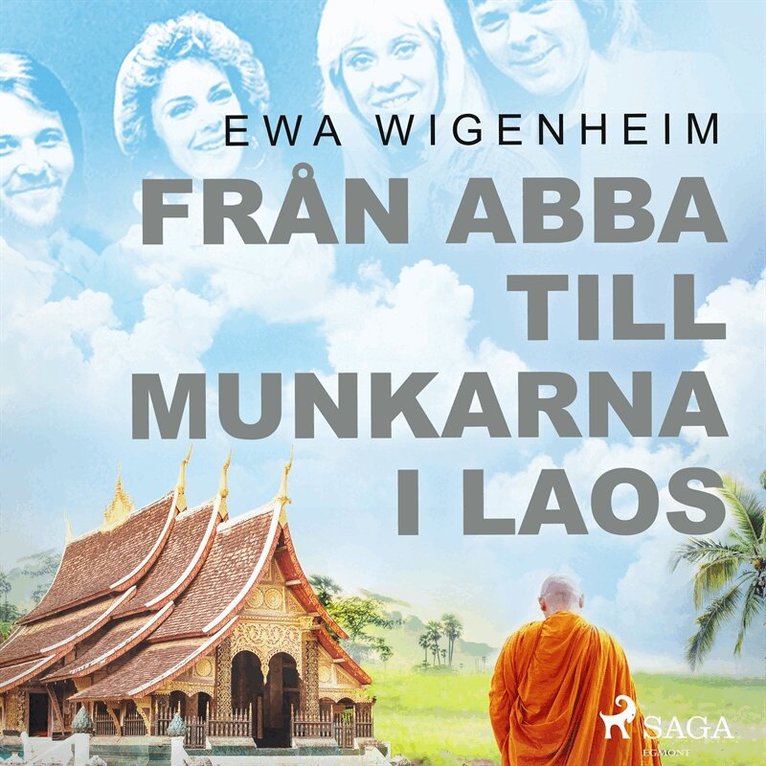 Ewa Wigenheim - Från ABBA till munkarna i Laos, Ljudbok
