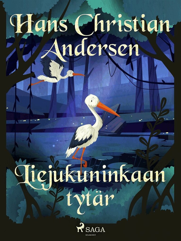 H. C. Andersen - Liejukuninkaan tytär, E-bok