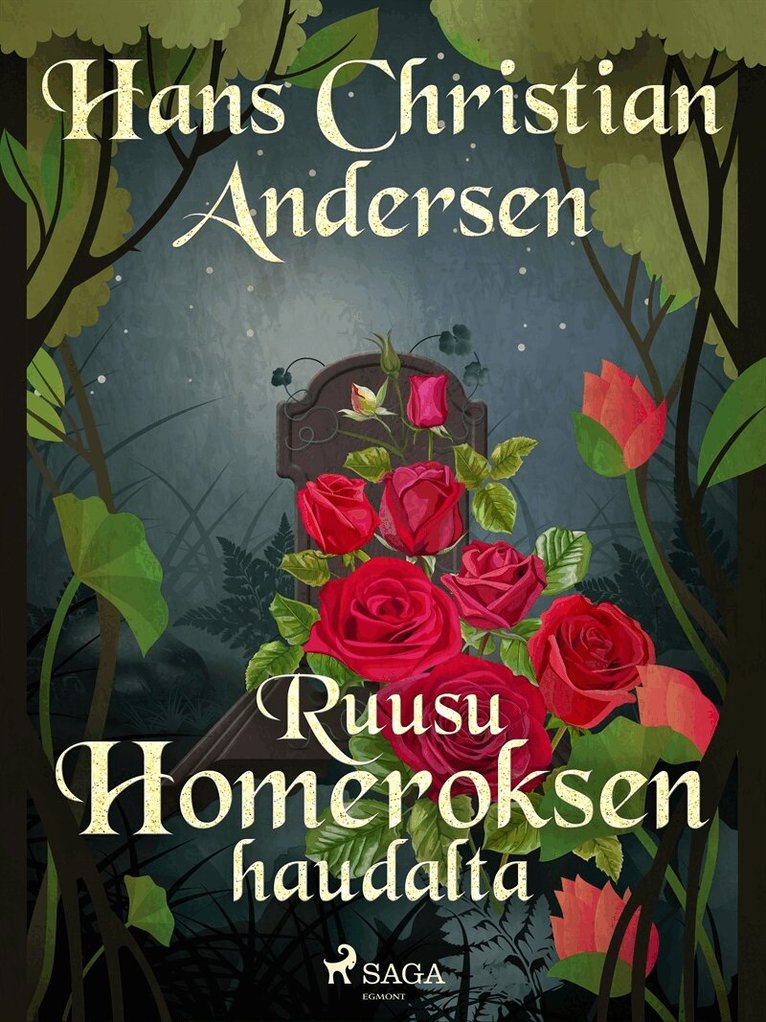 H. C. Andersen - Ruusu Homeroksen haudalta, E-bok