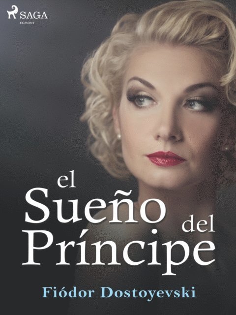 Fiodor Dostoyevski - El sueño del príncipe, E-bok