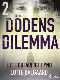 D�dens dilemma 2 - Ett f�rf�rligt fynd