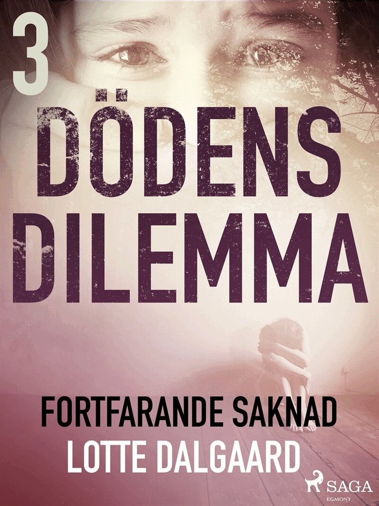 Lotte Dalgaard - Dödens dilemma 3 - Fortfarande saknad, E-bok