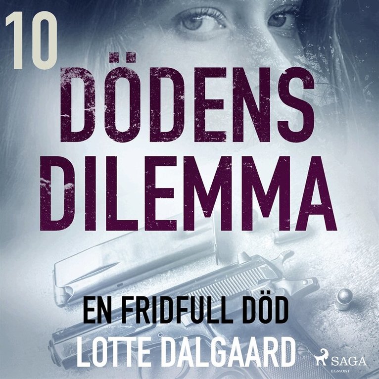 Lotte Dalgaard - Dödens dilemma 10 - En fridfull död, Ljudbok