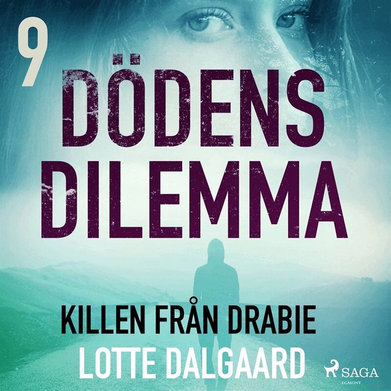Lotte Dalgaard - Dödens dilemma 9 - Killen från Dabie, Ljudbok