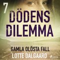 D�dens dilemma 7 - Gamla ol�sta fall