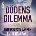 D�dens dilemma 6 - Den svagaste l�nken