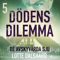 D�dens dilemma 5 - De avskyv�rda sju