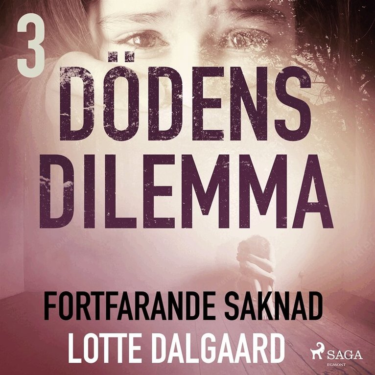 Lotte Dalgaard - Dödens dilemma 3 - Fortfarande saknad, Ljudbok