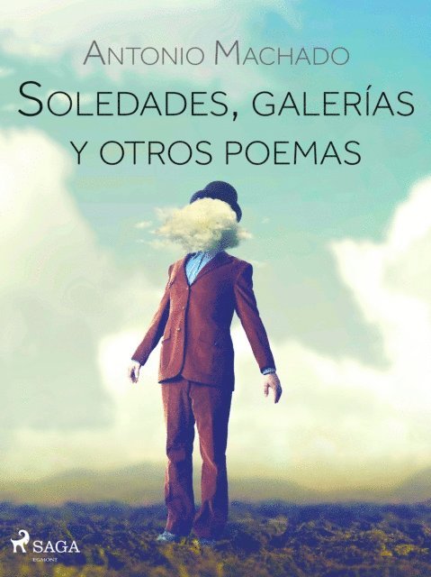 Antonio Machado - Soledades, galerías y otros poemas, E-bok