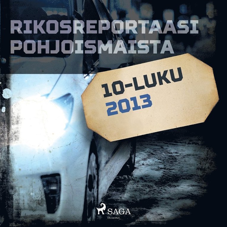Eri tekijöitä - Rikosreportaasi Pohjoismaista 2013, Ljudbok
