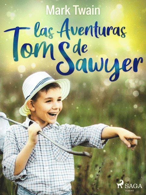 Mark Twain - Las aventuras de Tom Sawyer, E-bok