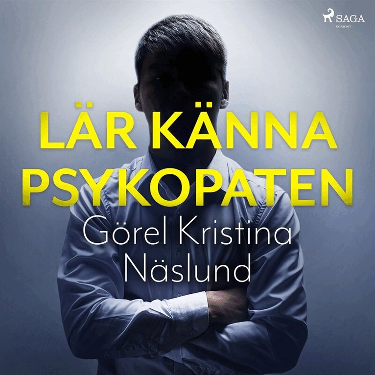 Görel Kristina Näslund - Lär känna psykopaten, Ljudbok