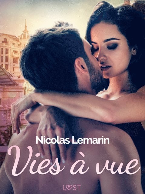 Nicolas Lemarin - Vies à vue – Une nouvelle érotique, E-bok