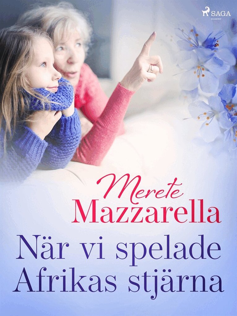 Merete Mazzarella - När vi spelade Afrikas stjärna, E-bok