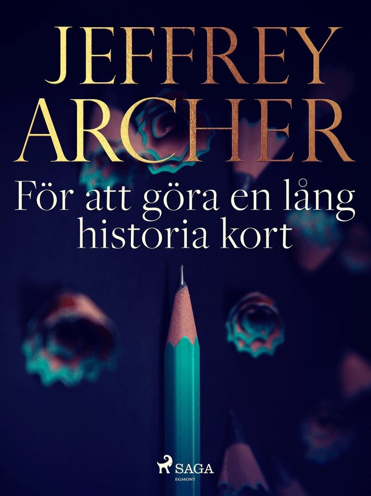 Jeffrey Archer - För att göra en lång historia kort, E-bok