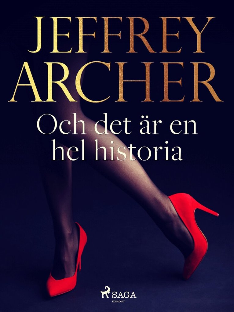 Jeffrey Archer - Och det är en hel historia, E-bok