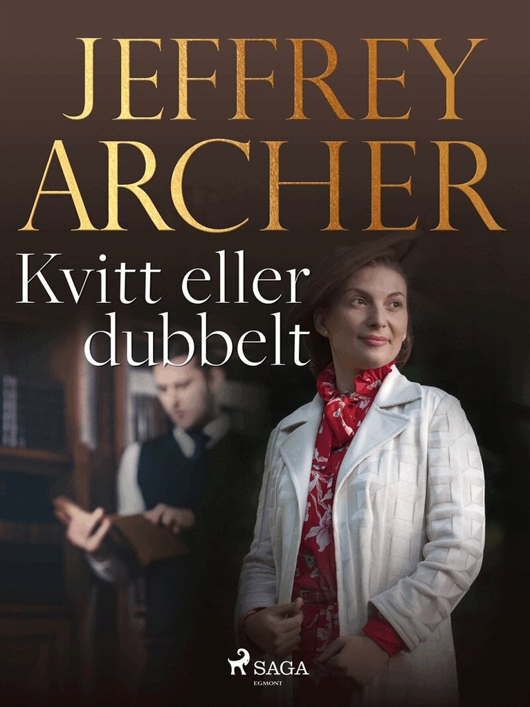 Jeffrey Archer - Kvitt eller dubbelt, E-bok