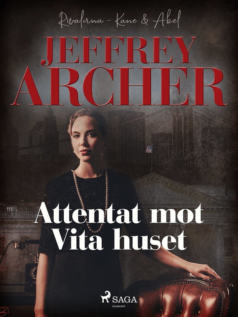 Jeffrey Archer - Attentat mot Vita huset, E-bok