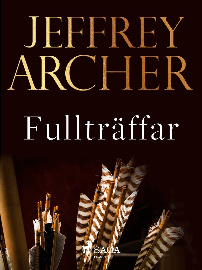 Jeffrey Archer - Fullträffar, E-bok