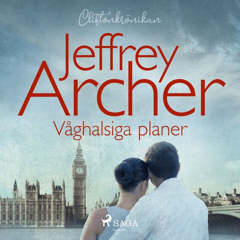 Jeffrey Archer - Våghalsiga planer, Ljudbok