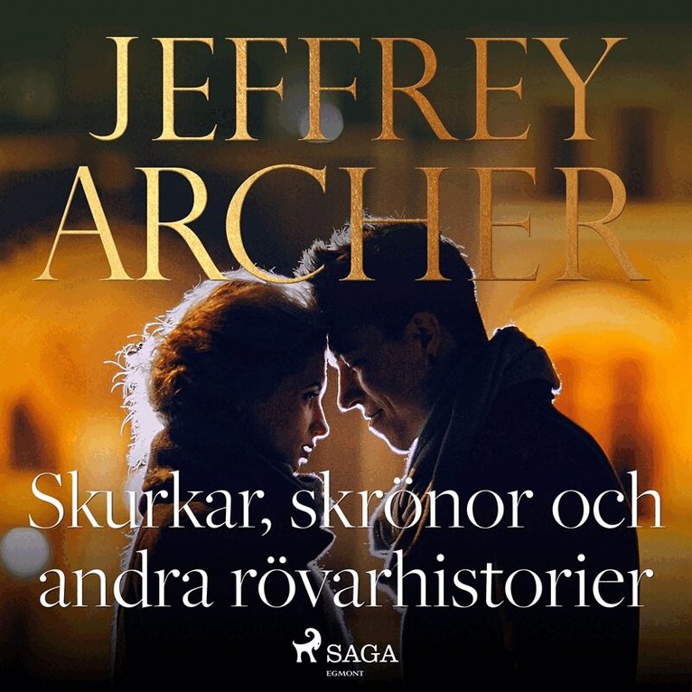 Jeffrey Archer - Skurkar, skrönor och andra rövarhistorier, Ljudbok