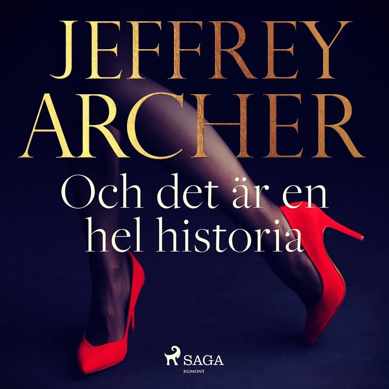 Jeffrey Archer - Och det är en hel historia, Ljudbok