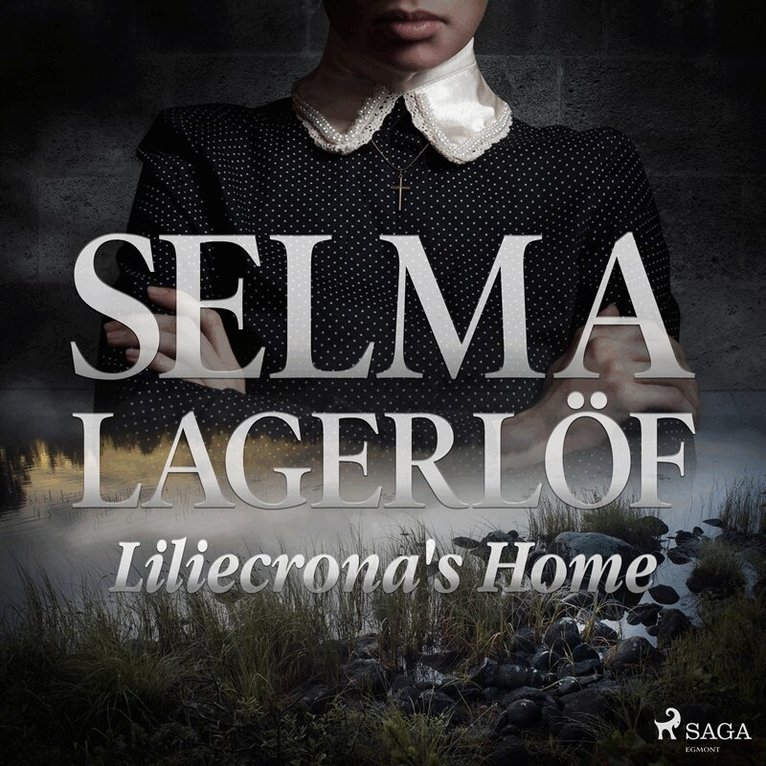 Selma Lagerlöf - Liliecrona's Home, Ljudbok