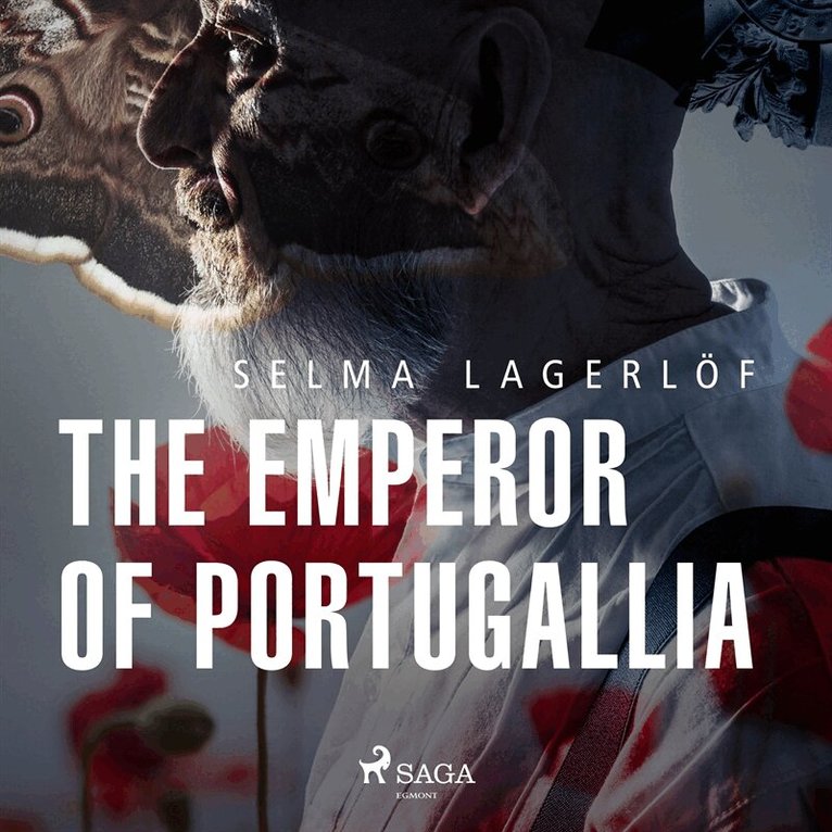 Selma Lagerlöf - The Emperor of Portugallia, Ljudbok