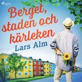 Berget, staden och k�rleken