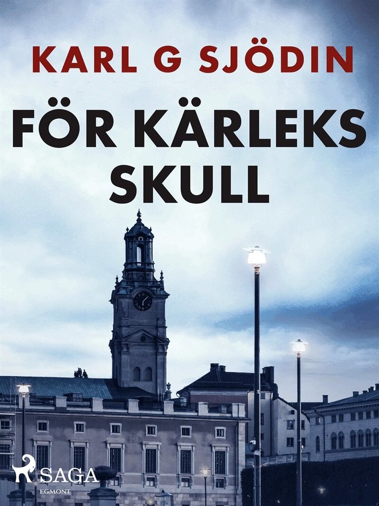 Karl G Sjödin - För kärleks skull, E-bok