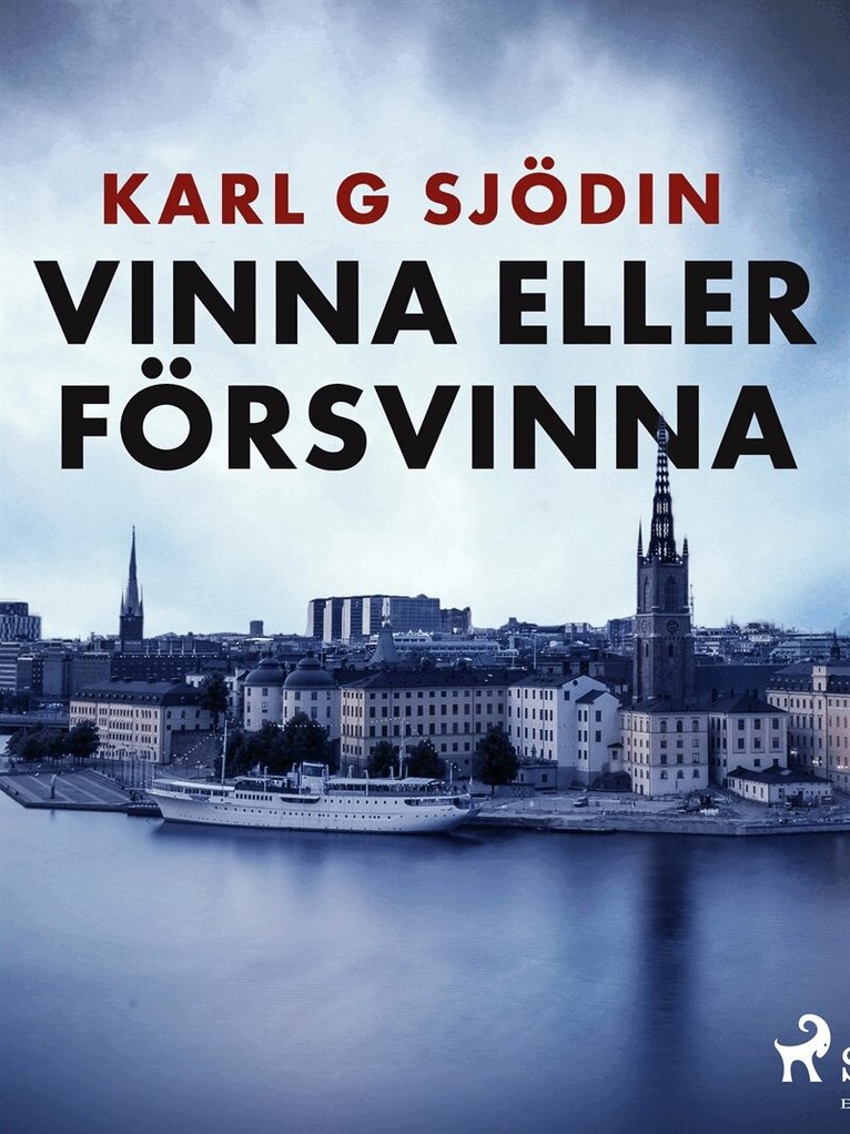 Karl G Sjödin - Vinna eller försvinna, E-bok