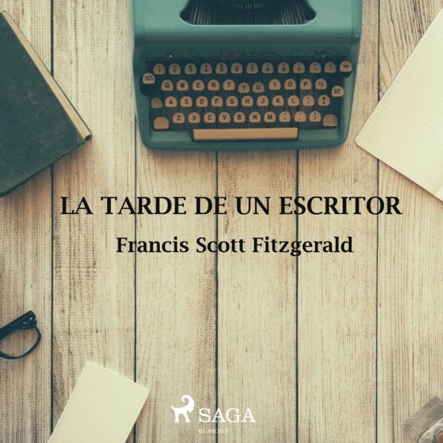 Fitzgerald - La tarde de un escritor, Ljudbok