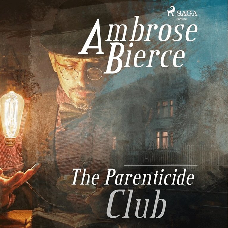Ambrose Bierce - The Parenticide Club, Ljudbok