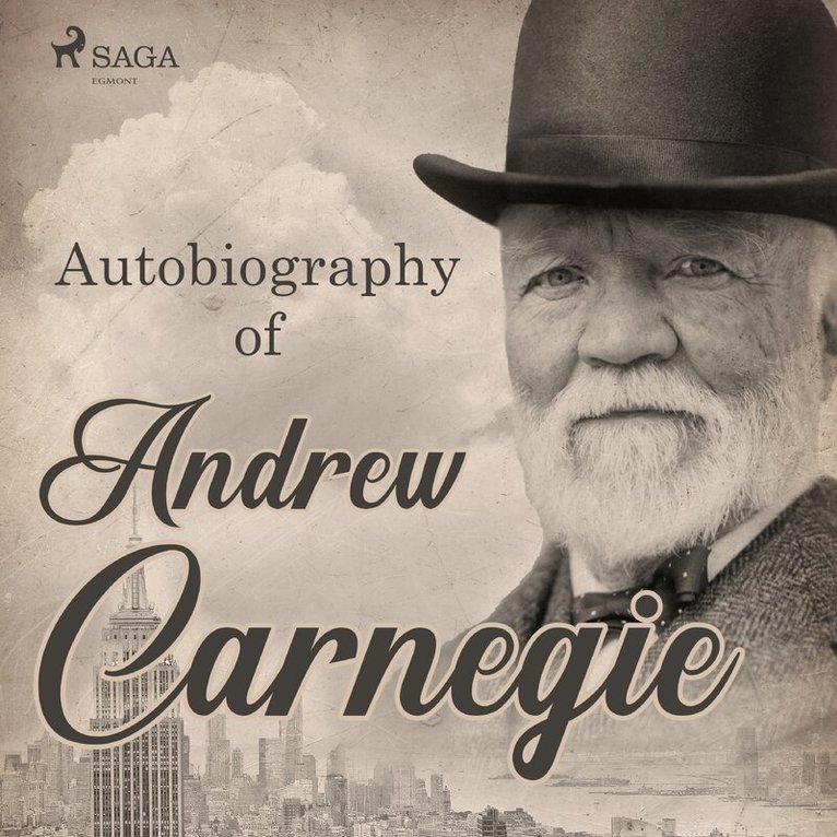 Andrew Carnegie - Autobiography of Andrew Carnegie, Ljudbok