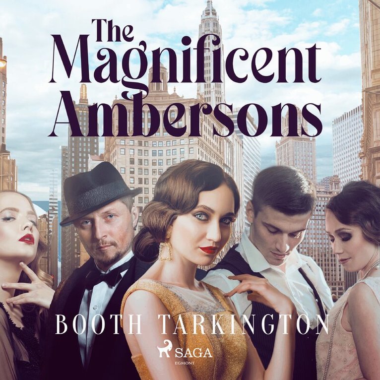 Booth Tarkington - The Magnificent Ambersons, Ljudbok