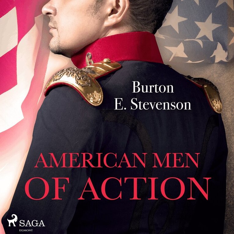 Burton E. Stevenson - American Men of Action, Ljudbok