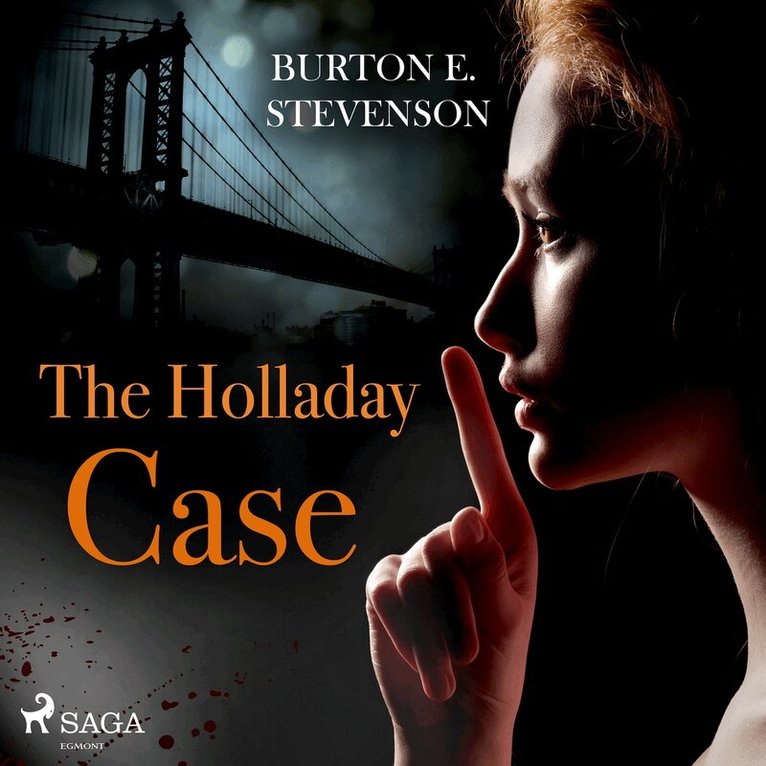 Burton E. Stevenson - The Holladay Case, Ljudbok