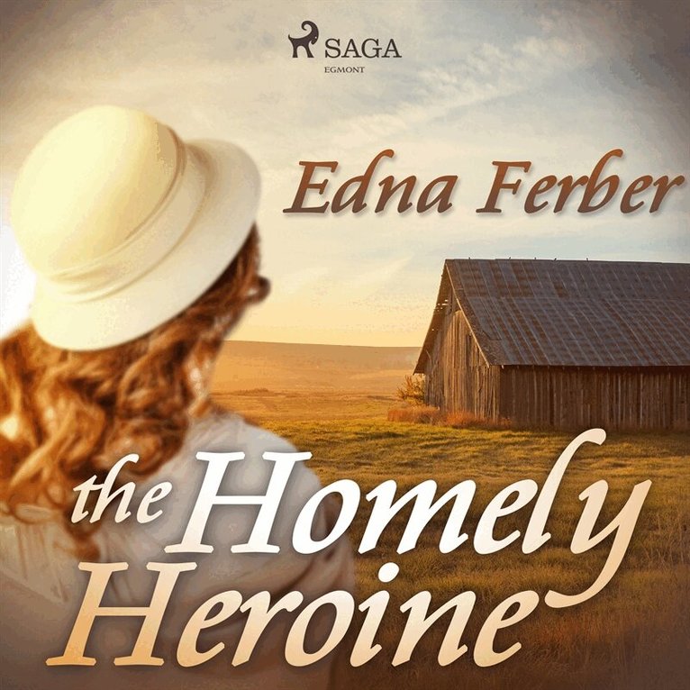 Edna Ferber - The Homely Heroine, Ljudbok
