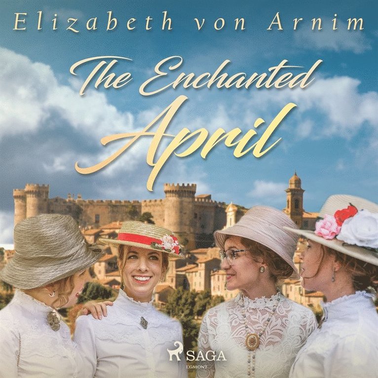 Elizabeth Von Arnim - The Enchanted April, Ljudbok